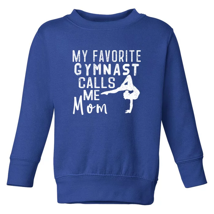 My Favorite Gymnast Player Calls Me Mom Gift Toddler Sweatshirt