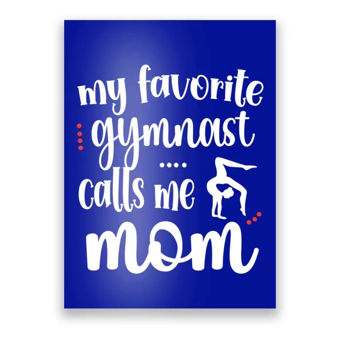 My Favorite Gymnast Calls Me Mom Gymnastics Mama Gift Poster