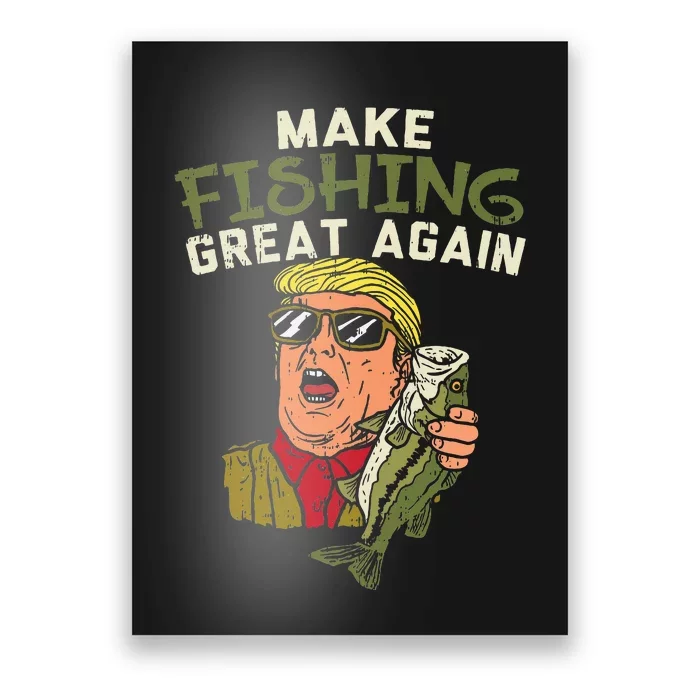 Make Fishing Great Again Trump Funny Fisherman Angler Poster