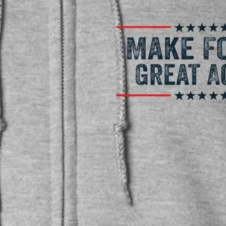 Make Forty Great Again Make 40 Great Again Full Zip Hoodie