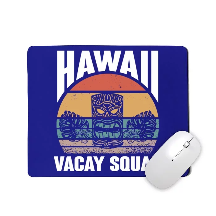 Matching Family Group Hawaiian Retro Hawaii Vacay Squad Cute Gift Mousepad