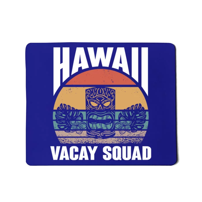 Matching Family Group Hawaiian Retro Hawaii Vacay Squad Cute Gift Mousepad