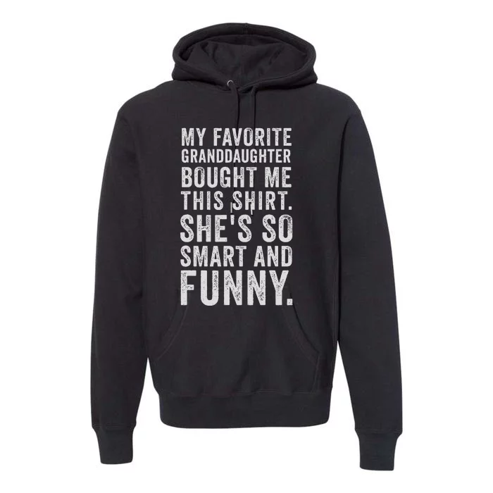 My Favorite Granddaughter Bought Me This Grandparent Premium Hoodie