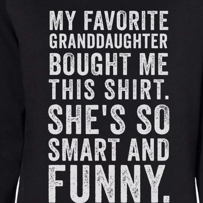 My Favorite Granddaughter Bought Me This Grandparent Womens California Wash Sweatshirt