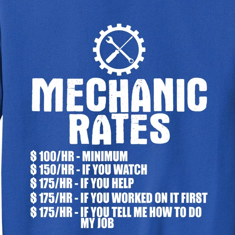 Mechanic Funny Gift Great Gift Mechanic Rates Cool Gift Tall Sweatshirt