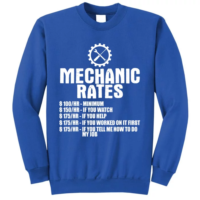 Mechanic Funny Gift Great Gift Mechanic Rates Cool Gift Tall Sweatshirt