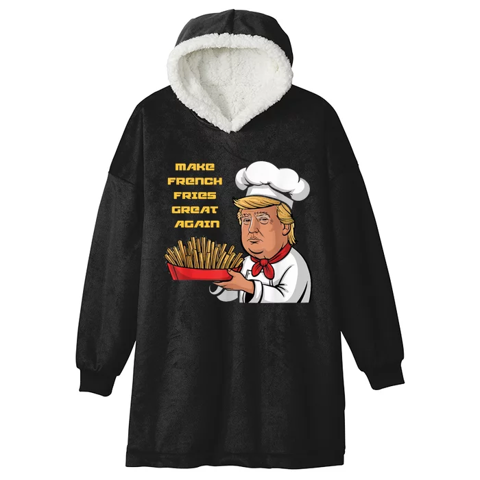 Make Fries Great Again Culinary Parody Hooded Wearable Blanket