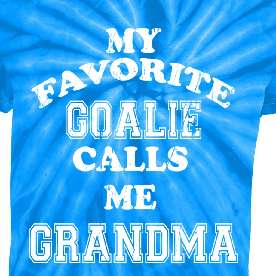 My Favorite Goalie Calls Me Grandma Soccer Hockey Funny Gift Kids Tie-Dye T-Shirt