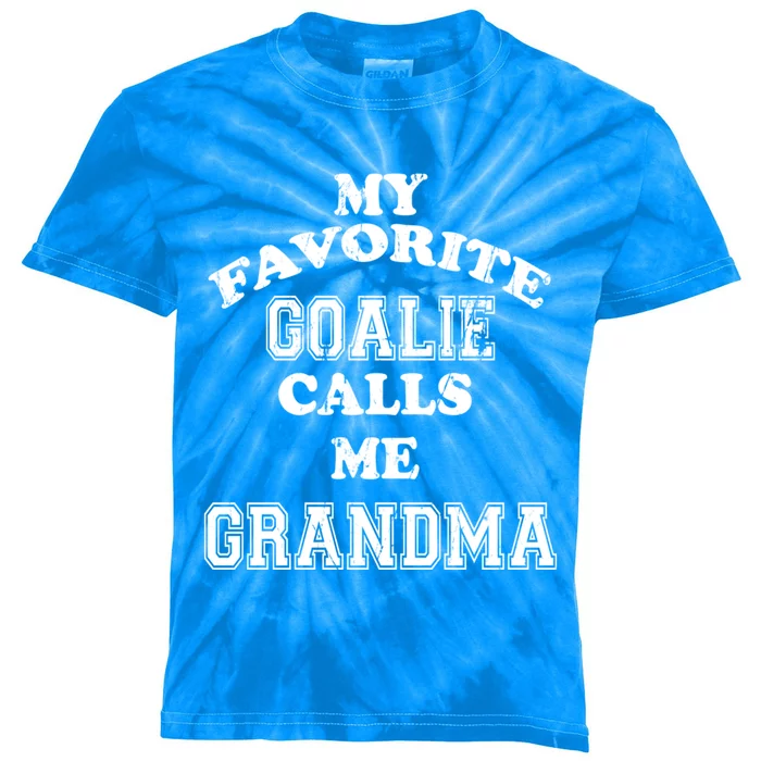 My Favorite Goalie Calls Me Grandma Soccer Hockey Funny Gift Kids Tie-Dye T-Shirt