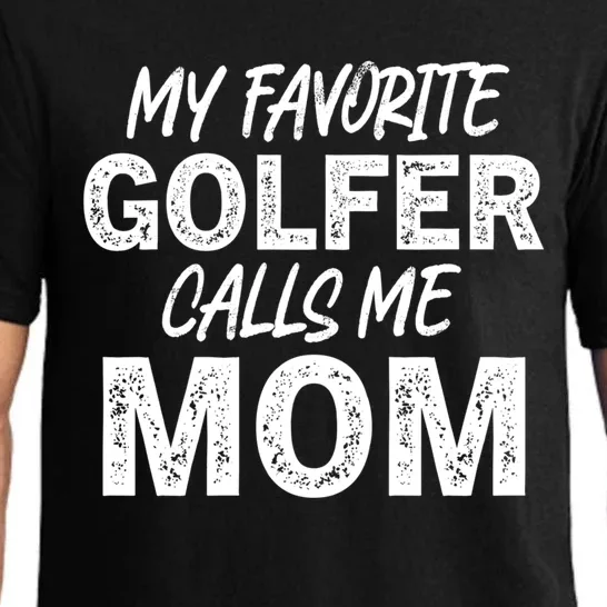 My Favorite Golfer Calls Me Mom Funny Golfing Mother Golf Gift Pajama Set