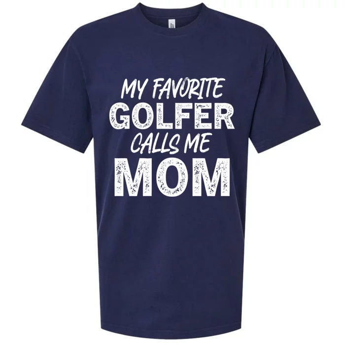 My Favorite Golfer Calls Me Mom Funny Golfing Mother Golf Gift Sueded Cloud Jersey T-Shirt