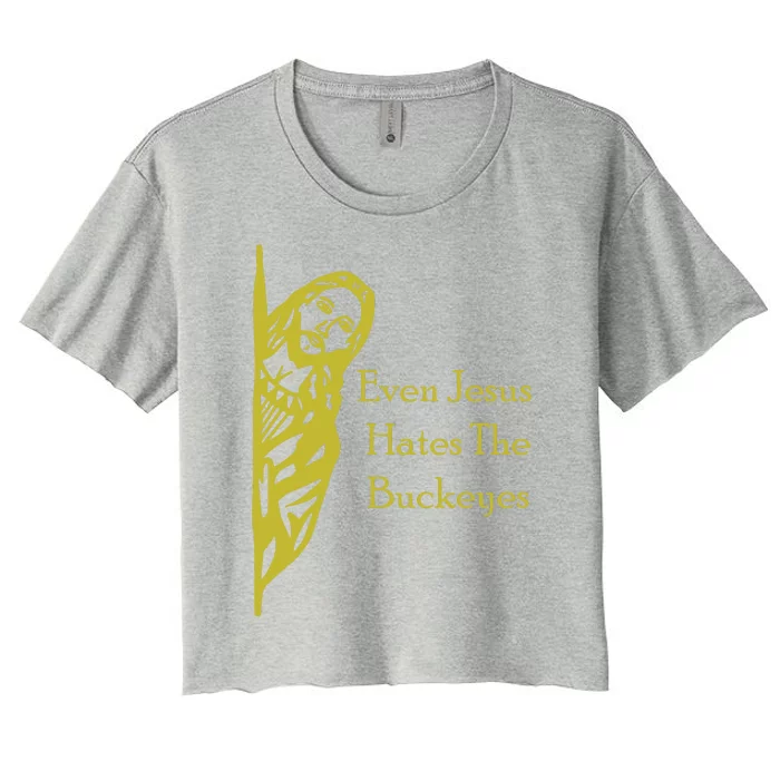 Michigan Fan Gear Even Jesus Hates Thebuckeyes Women's Crop Top Tee