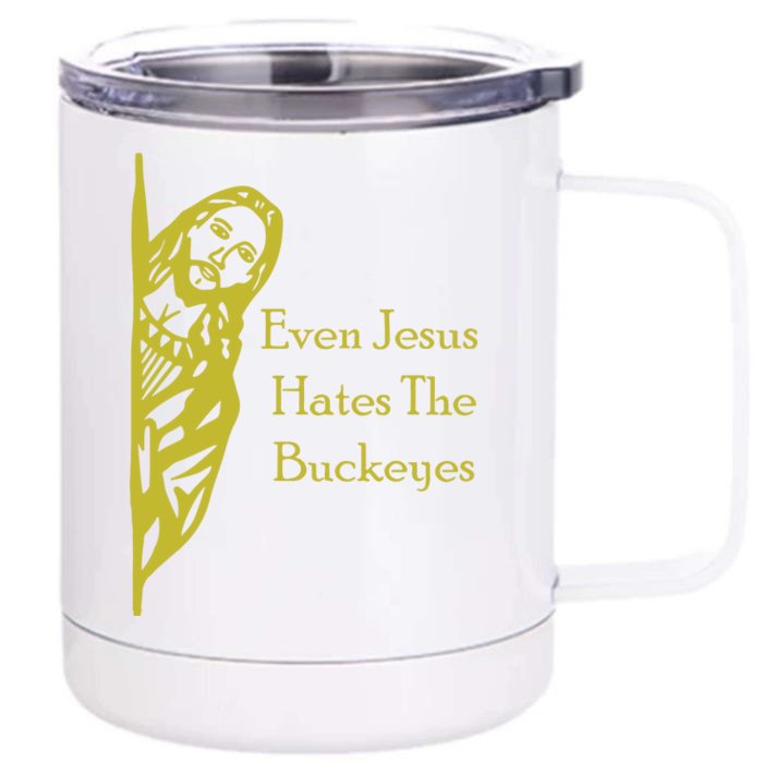 Michigan Fan Gear Even Jesus Hates Thebuckeyes Front & Back 12oz Stainless Steel Tumbler Cup