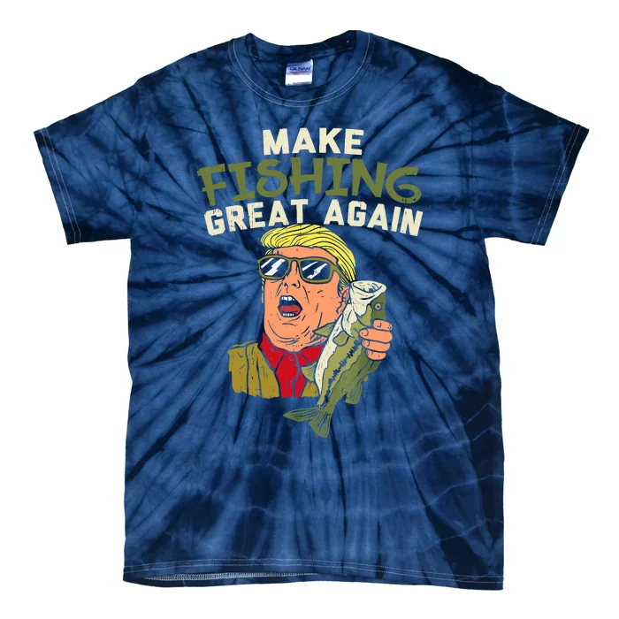 Make Fishing Great Again Trump Funny Fisherman Angler Gift Tie-Dye T-Shirt