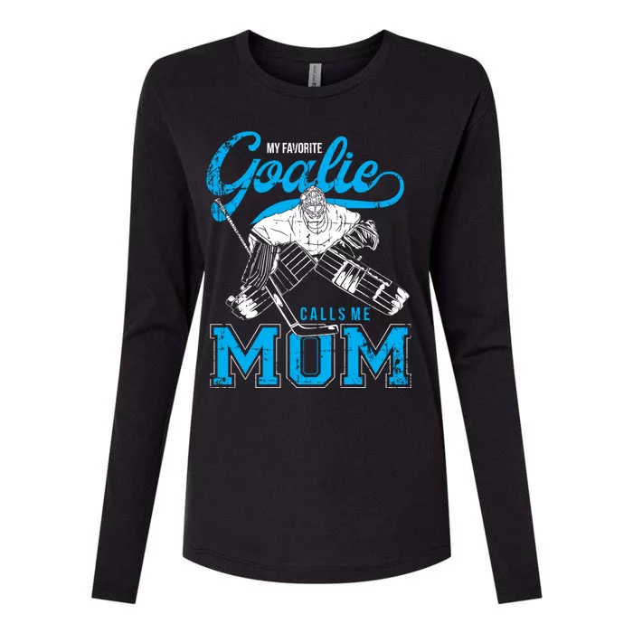 My Favorite Goalie Calls Mom Ice Hockey Player Sport Funny Gift Womens Cotton Relaxed Long Sleeve T-Shirt