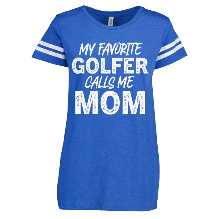 My Favorite Golfer Calls Me Mom Funny Golfing Mother Golf Gift Enza Ladies Jersey Football T-Shirt