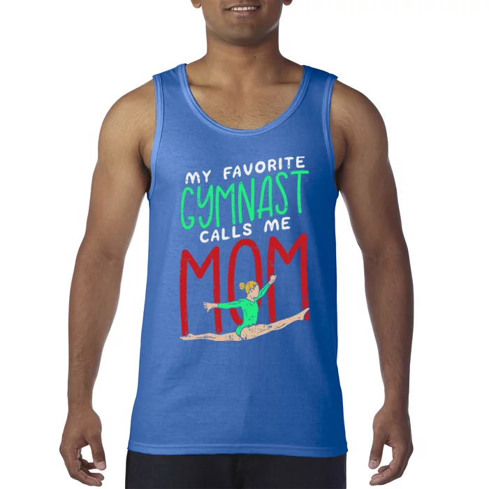 My Favorite Gymnast Calls Me Mom Proud Mum Gymnastics Mom Meaningful Gift Tank Top