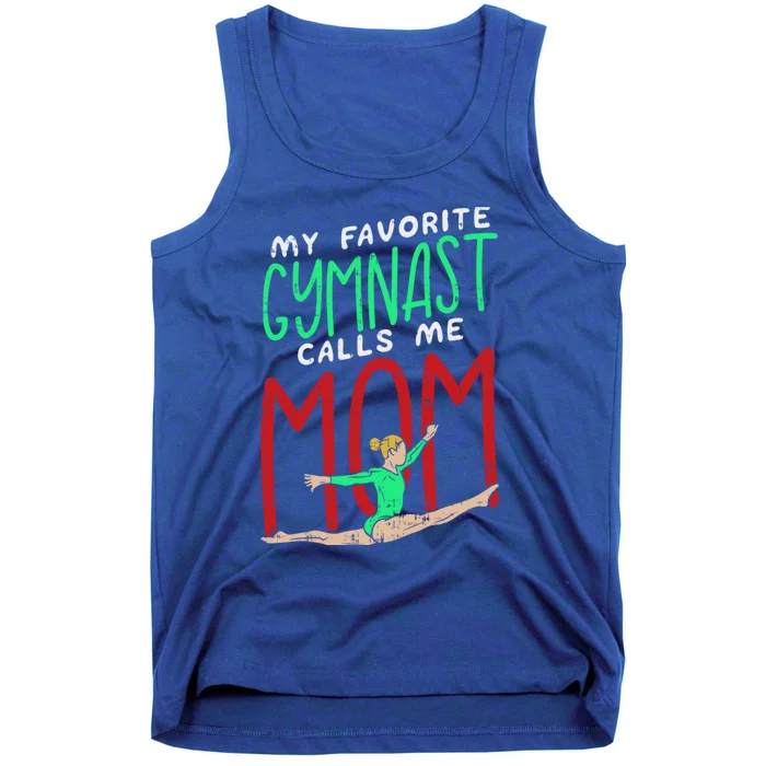 My Favorite Gymnast Calls Me Mom Proud Mum Gymnastics Mom Meaningful Gift Tank Top