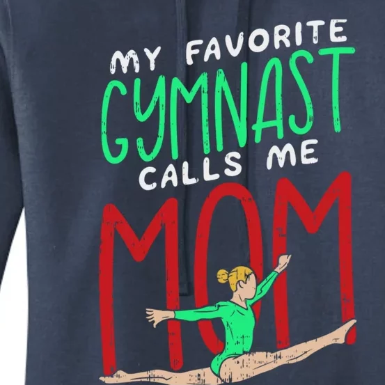 My Favorite Gymnast Calls Me Mom Proud Mum Gymnastics Mom Meaningful Gift Women's Pullover Hoodie