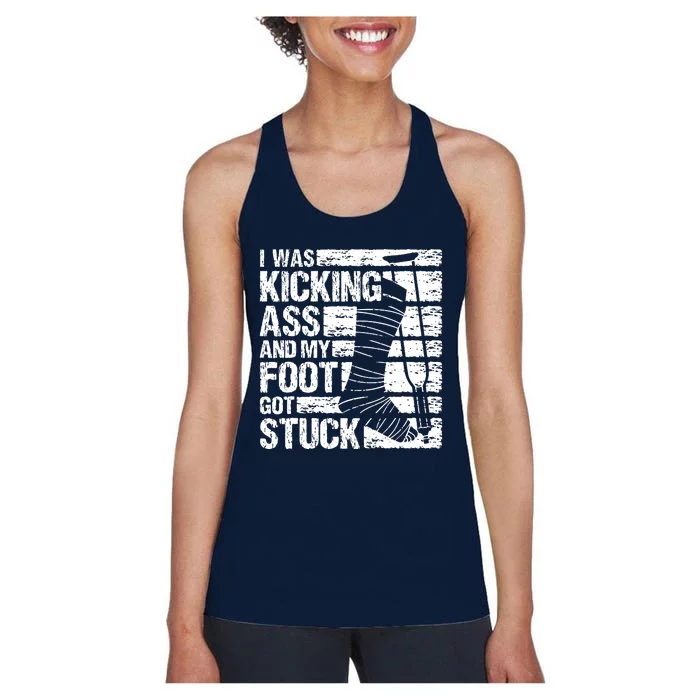 My Foot Got Stuck Broken Leg Cast Bone Injury Recovery Women's Racerback Tank