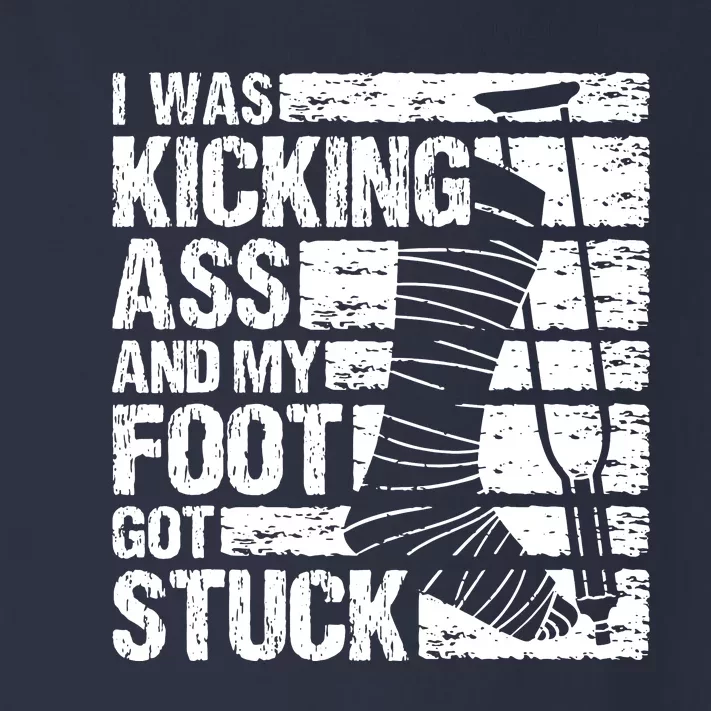 My Foot Got Stuck Broken Leg Cast Bone Injury Recovery Toddler Long Sleeve Shirt