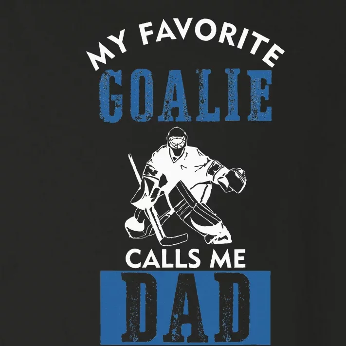 My Favorite Goalie Calls Me Dad Ice Hockey Dad Toddler Long Sleeve Shirt