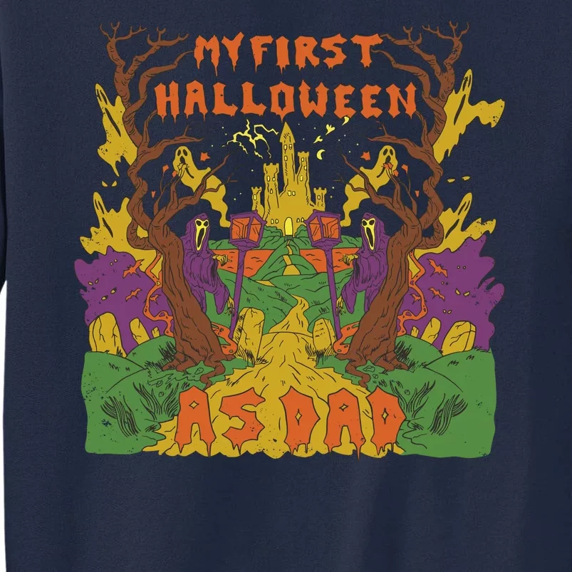 My First Halloween As Dad Tall Sweatshirt