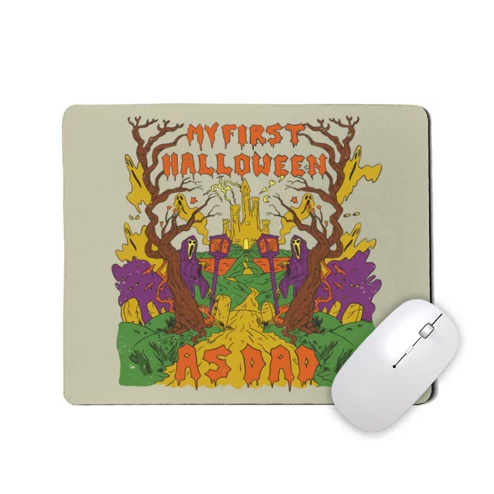 My First Halloween As Dad Mousepad