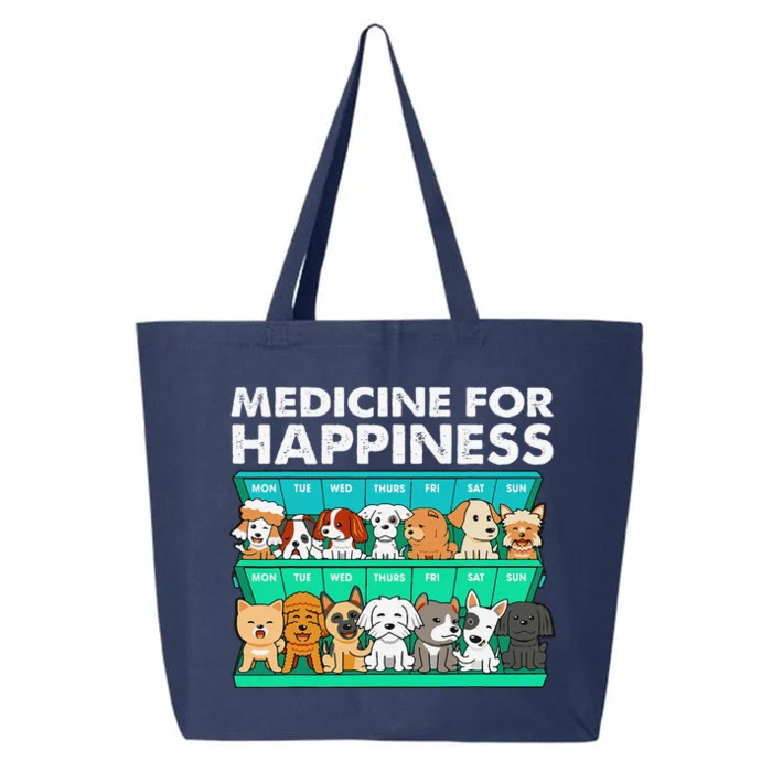 Medicine For Happiness Puppy Lover Dog Owner Cute Dogs 25L Jumbo Tote