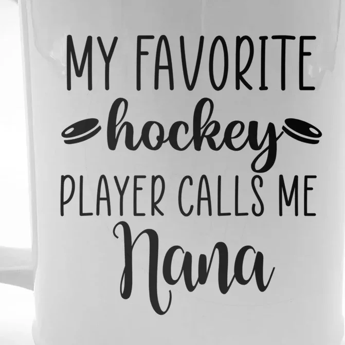 My Favorite Hockey Player Calls Me Nana Gift Front & Back Beer Stein