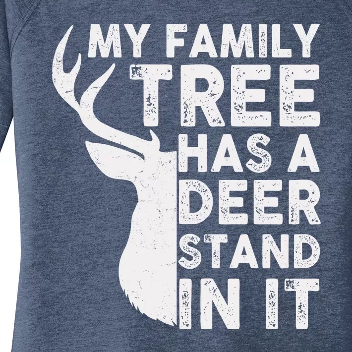 My Family Has A Deer Stand In It Women's Perfect Tri Tunic Long Sleeve Shirt