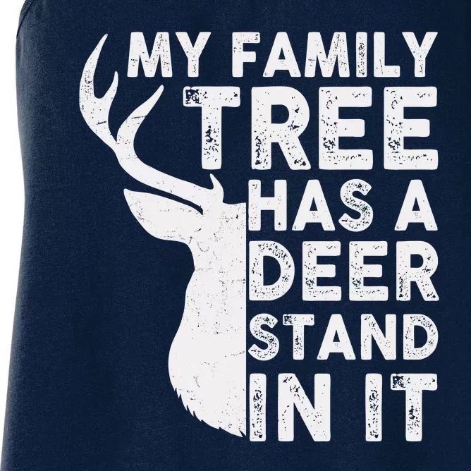 My Family Has A Deer Stand In It Women's Racerback Tank