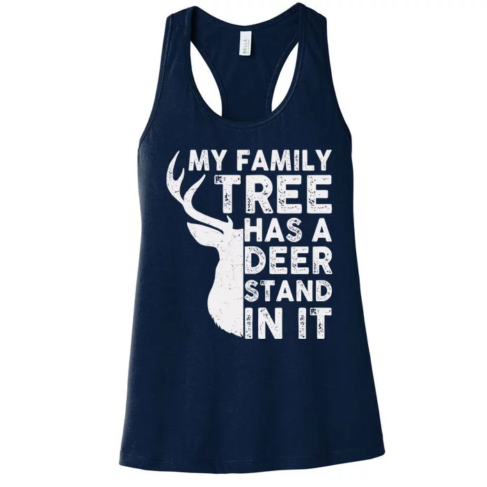 My Family Has A Deer Stand In It Women's Racerback Tank