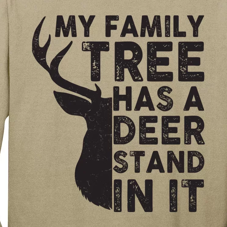 My Family Has A Deer Stand In It Tall Long Sleeve T-Shirt