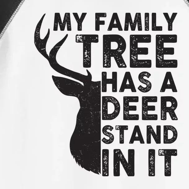 My Family Has A Deer Stand In It Toddler Fine Jersey T-Shirt