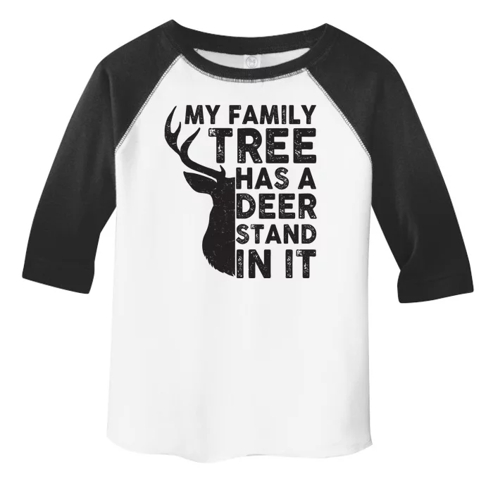 My Family Has A Deer Stand In It Toddler Fine Jersey T-Shirt