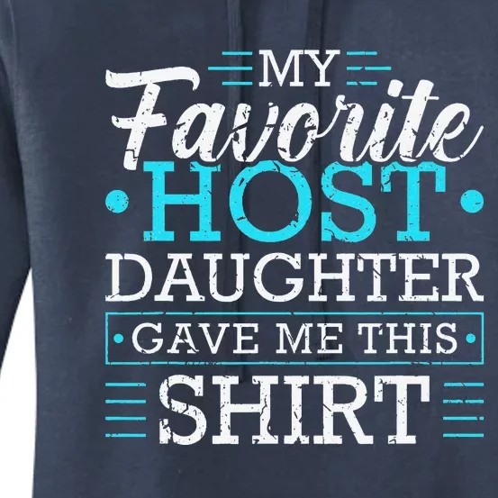 My Favorite Host Daughter Foreign Exchange Student Mom Dad Women's Pullover Hoodie