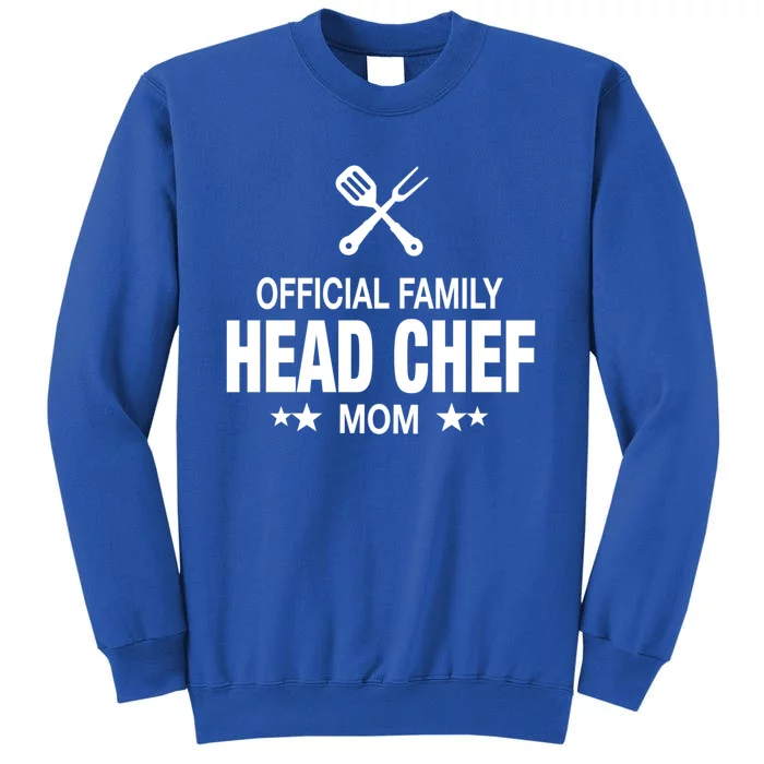 Mom Family Head Chef Great Gift Funny Cooking Mom Gift Tall Sweatshirt