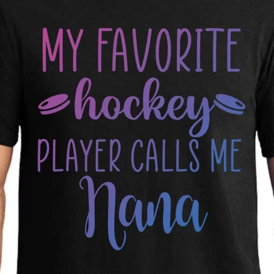 My Favorite Hockey Player Calls Me Nana Gift Pajama Set