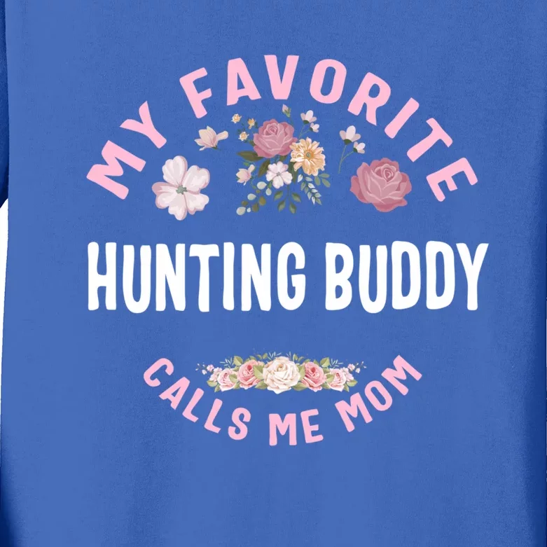 My Favorite Hunting Buddy Calls Me Mom Mother's Day Gift Kids Long Sleeve Shirt