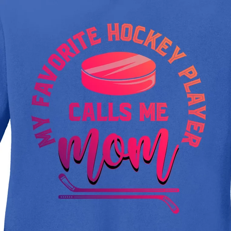 My Favorite Hockey Player Calls Me Mom Sport Goalie Hockey Gift Ladies Long Sleeve Shirt