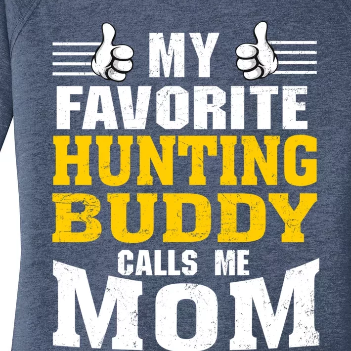 My Favorite Hunting Buddy Calls Me Mom Great Gift Women's Perfect Tri Tunic Long Sleeve Shirt