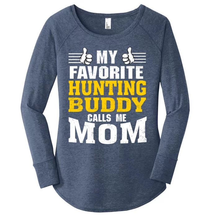 My Favorite Hunting Buddy Calls Me Mom Great Gift Women's Perfect Tri Tunic Long Sleeve Shirt