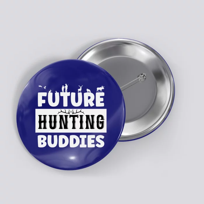 Matching Future Hunting Buddies Great Gift Button