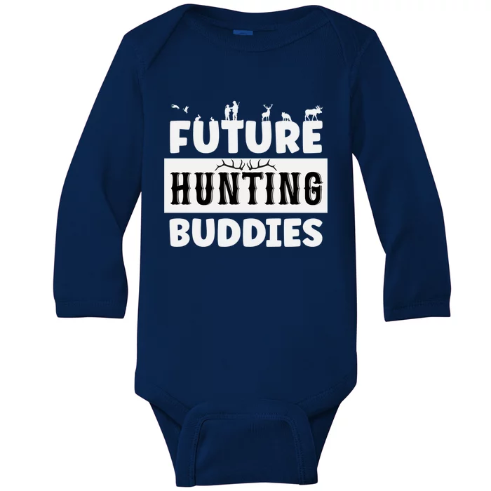 Matching Future Hunting Buddies Great Gift Baby Long Sleeve Bodysuit