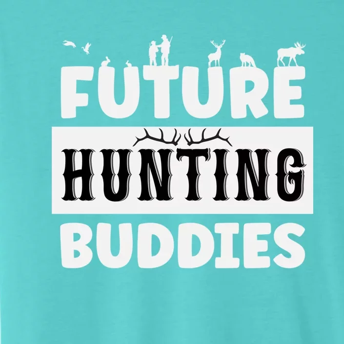 Matching Future Hunting Buddies Great Gift ChromaSoft Performance T-Shirt