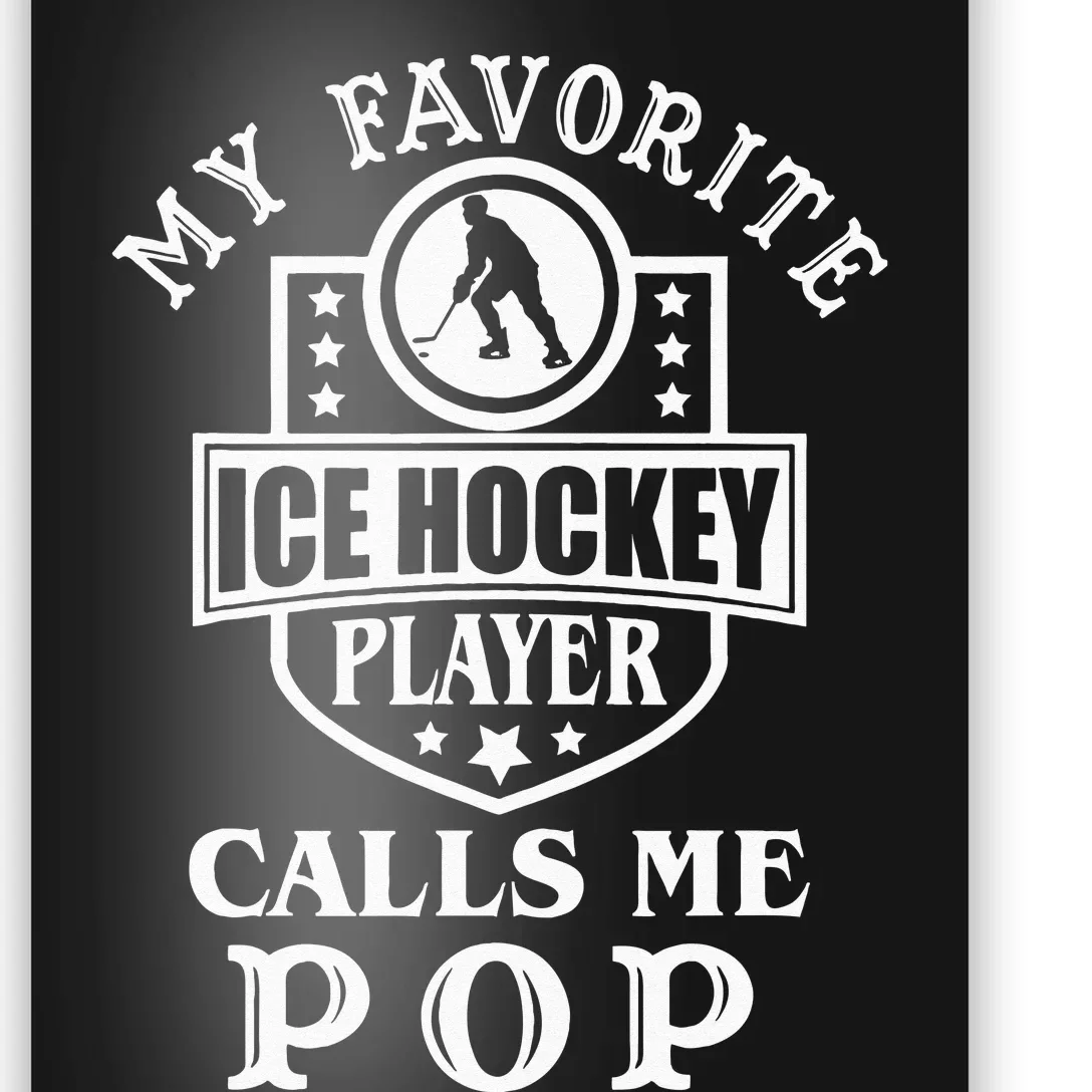 My Favorite Hockey Player Calls Me Pop Outfit Ice Hockey Poster