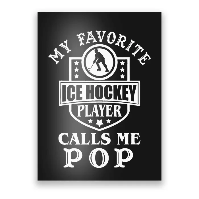 My Favorite Hockey Player Calls Me Pop Outfit Ice Hockey Poster