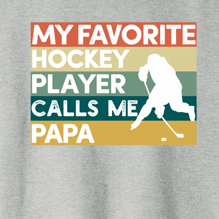 My Favorite Hockey Player Calls Me Papa Fathers Day Gift Cute Gift Women's Crop Top Tee