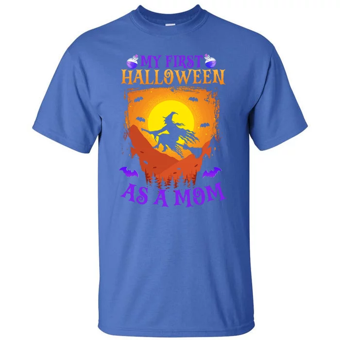 My First Halloween As A Mom New Mother Mom To Be Halloween Gift Tall T-Shirt